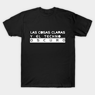 Las cosas claras... T-Shirt